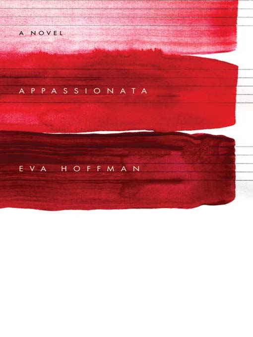 Title details for Appassionata by Eva Hoffman - Available